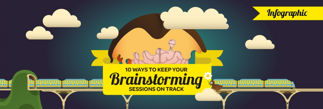 Infographic: 10 Ways To Keep Your Brainstorming Sessions On Track