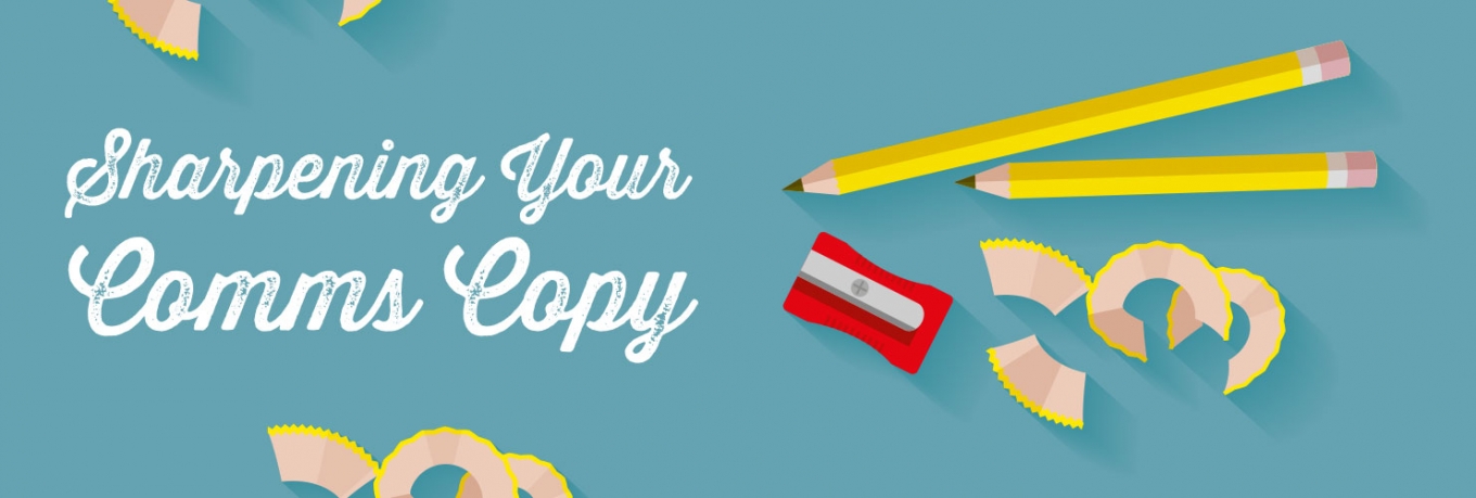 Comms Copy Tips – 7 Tools to Sharpen Your Content
