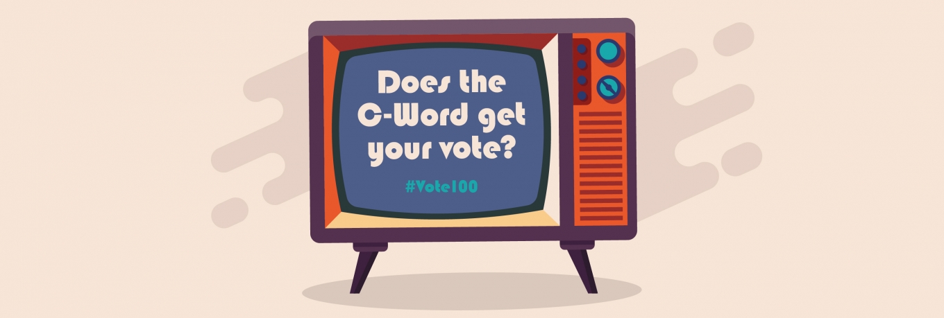 Does the C-Word get your vote? 