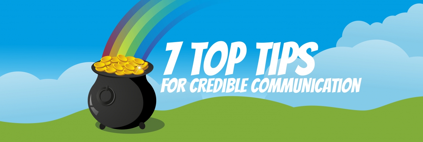 7 top tips for credible communication