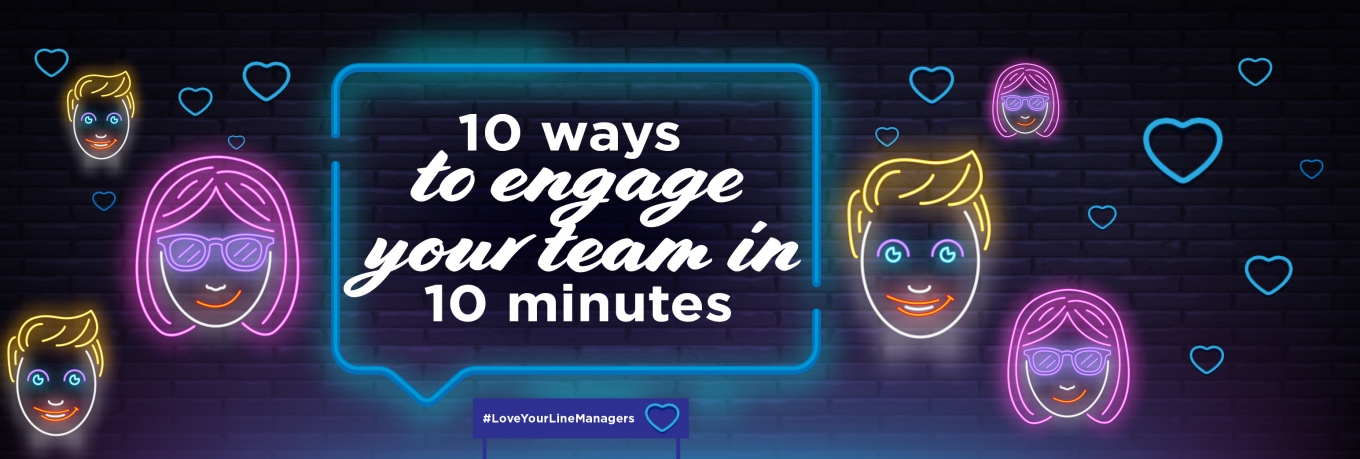 10 ways to engage your team in 10 minutes or less  