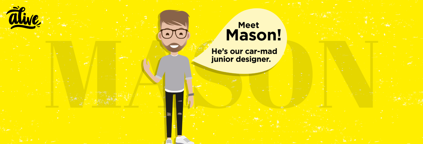 Meet the team that brings us Alive – Mason
