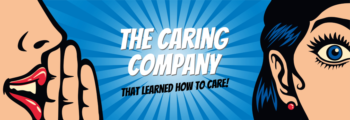 The caring company that learned how to care