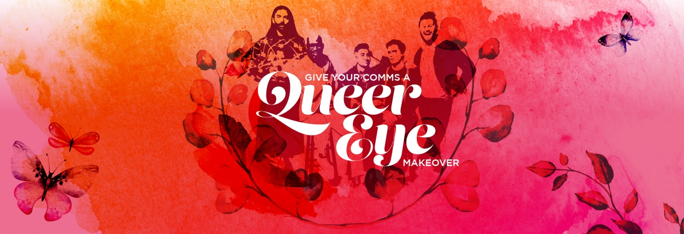 INFOGRAPHIC: Give your comms a Queer Eye makeover