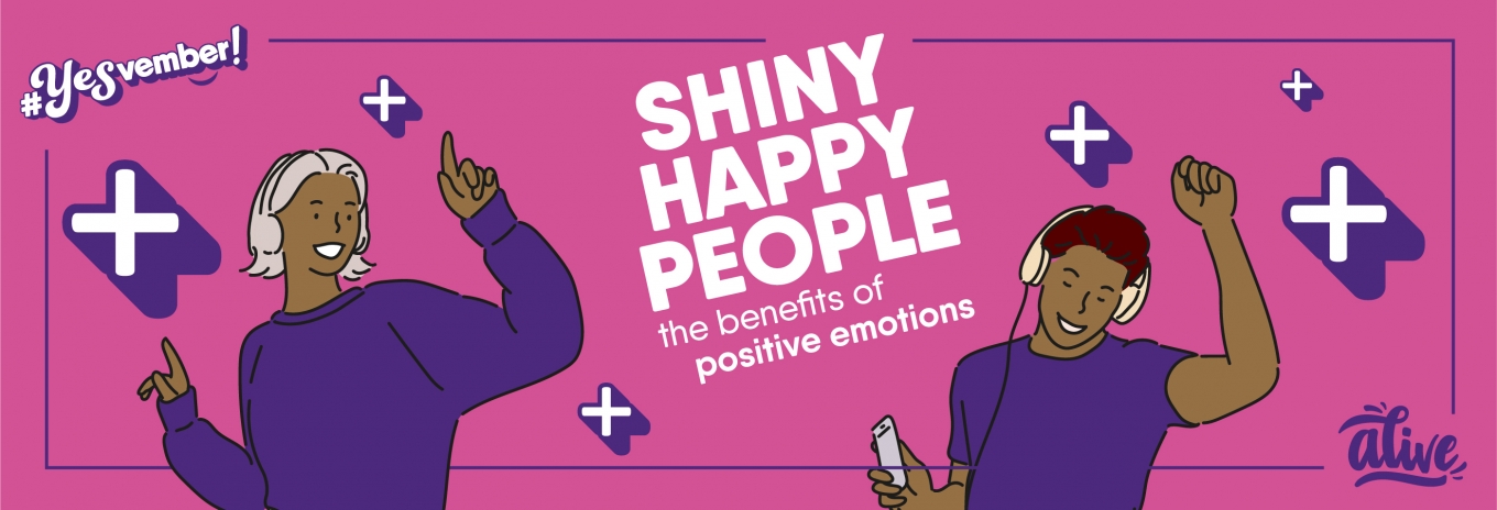 Shiny happy people – the benefits of positive emotions