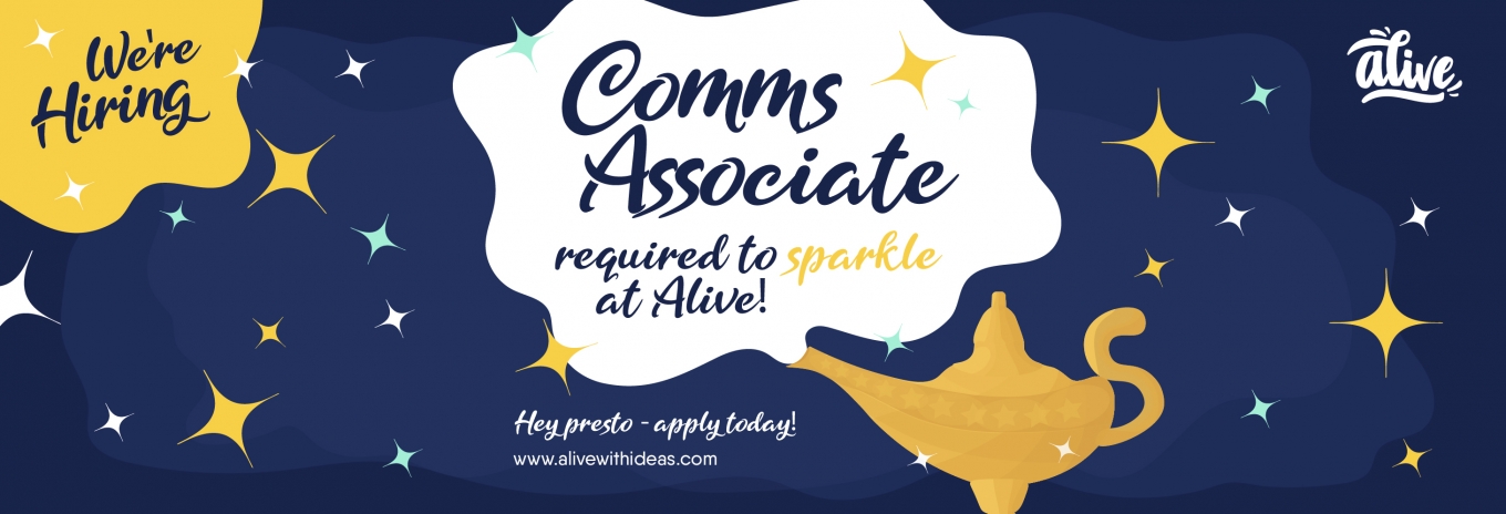 Comms Associate required to sparkle at Alive!