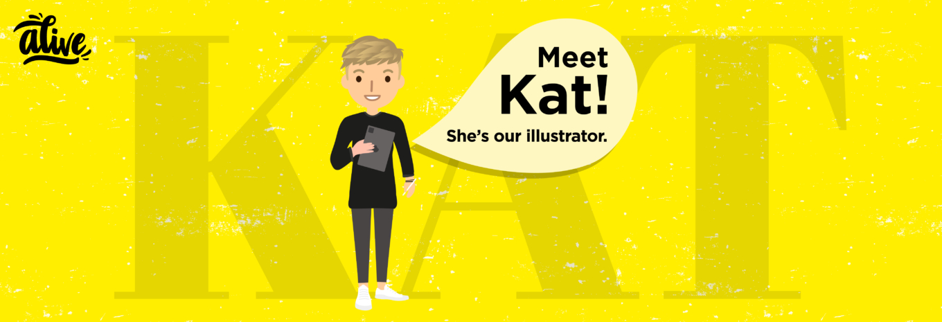 Meet the team that brings us Alive – Kat