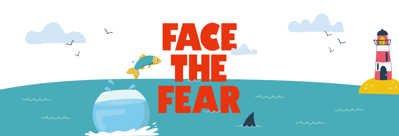 Face the FEAR: Make change work for you