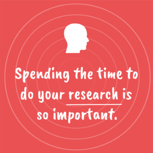 Red background image with white head graphic with the wording 'spending the time to do your research is so important'