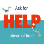 'ask for help ahead of time' text on turquoise and red box