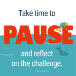 'Take time to pause and reflect on the challenge' text on turquoise and red box 