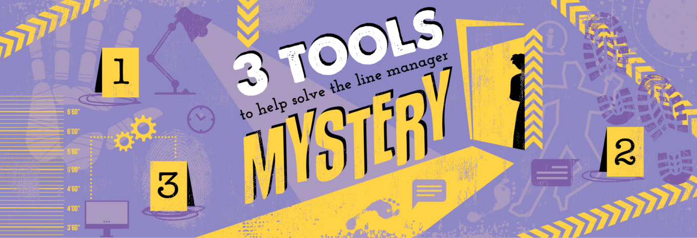 Three tools to help solve the line manager mystery