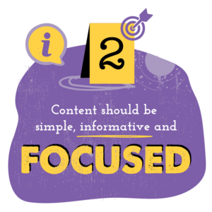 Purple background with number two, info symbol and target illustration with the wording 'Content should be simple, informative and FOCUSED"