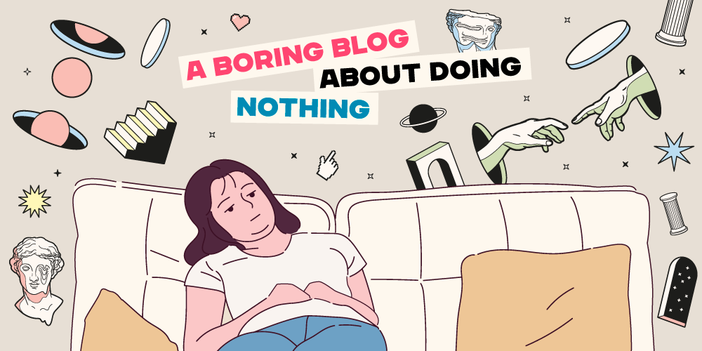 A boring blog about doing nothing