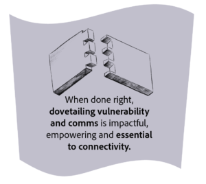 illustration of an open dovetail joint on a grey background with the wording 'When done right, dovetailing vulnerability and comms is impactful, empowering and essential to connectivity.'