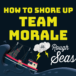 INFOGRAPHIC: How to shore up team morale in rough seas
