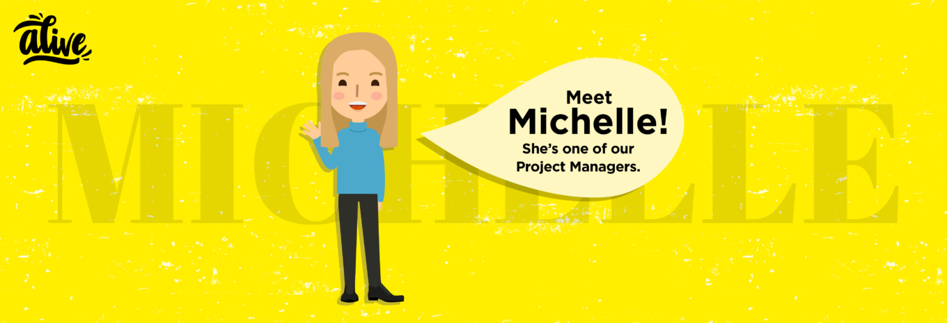 Meet the team that brings us Alive – Michelle