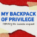 My backpack of privilege