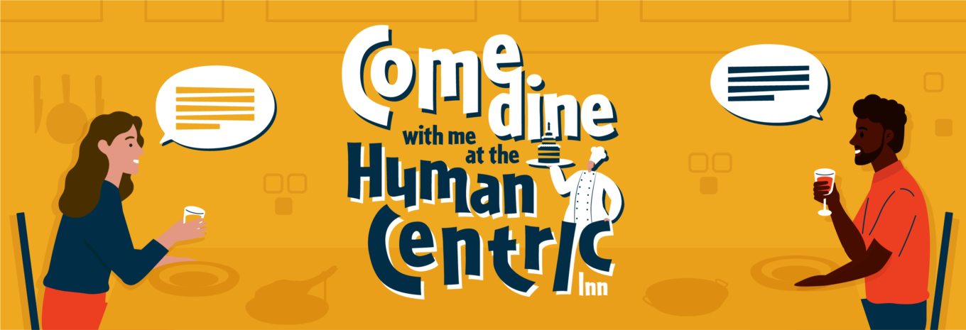 Come dine with me… at the Human Centric Inn