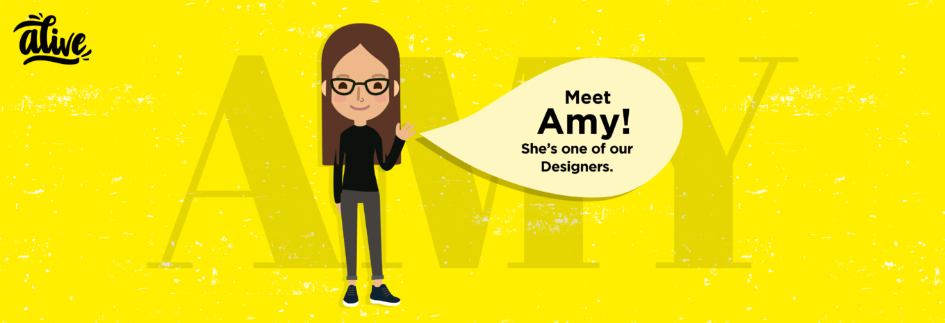 Meet the team that brings us Alive – Amy