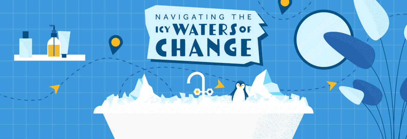 A structure for navigating the icy waters of change