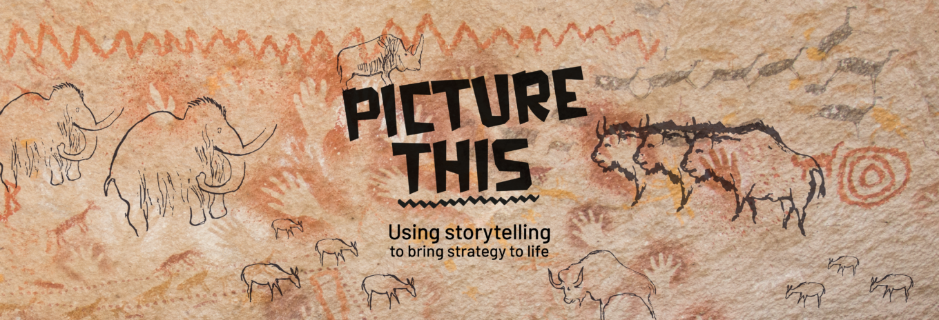 Picture this – using storytelling to bring strategy to life