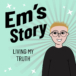 Em’s pride story – Living my truth