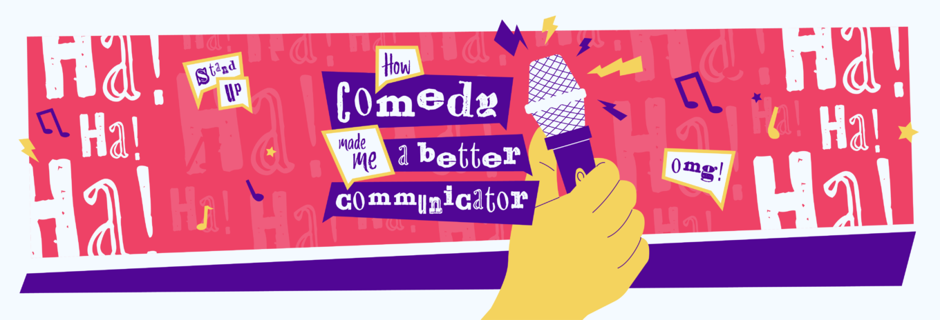 How comedy made me a better communicator