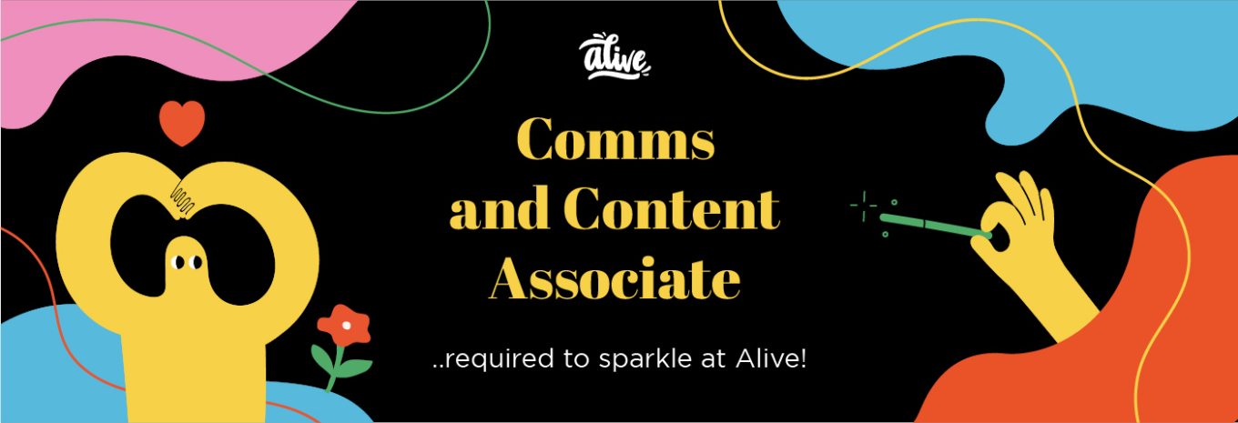 Comms and Content Associate required to sparkle at Alive