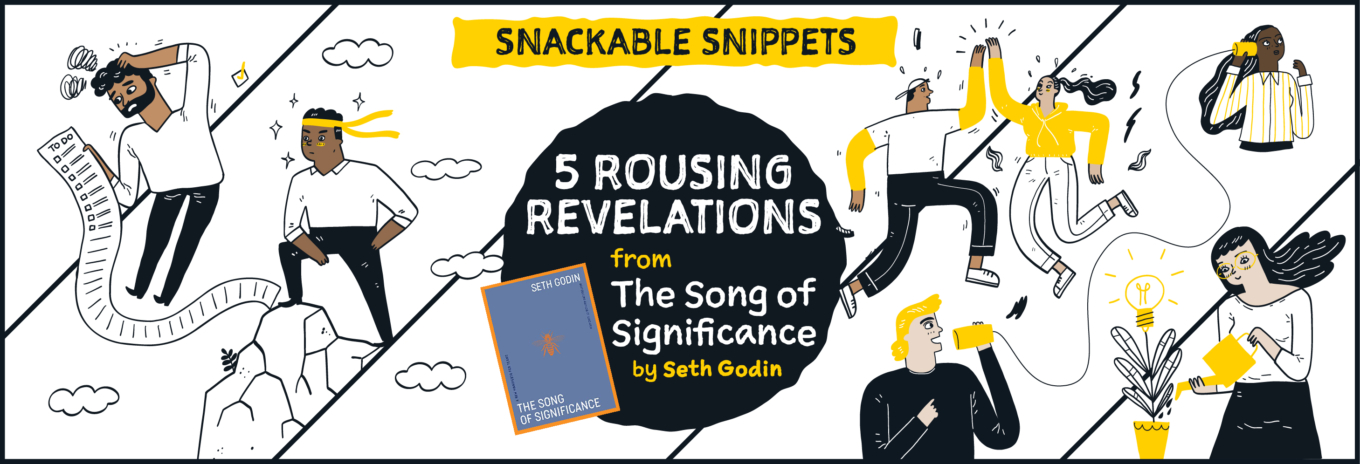 SNACKABLE SNIPPETS: Five Rousing Revelations from The Song of Significance