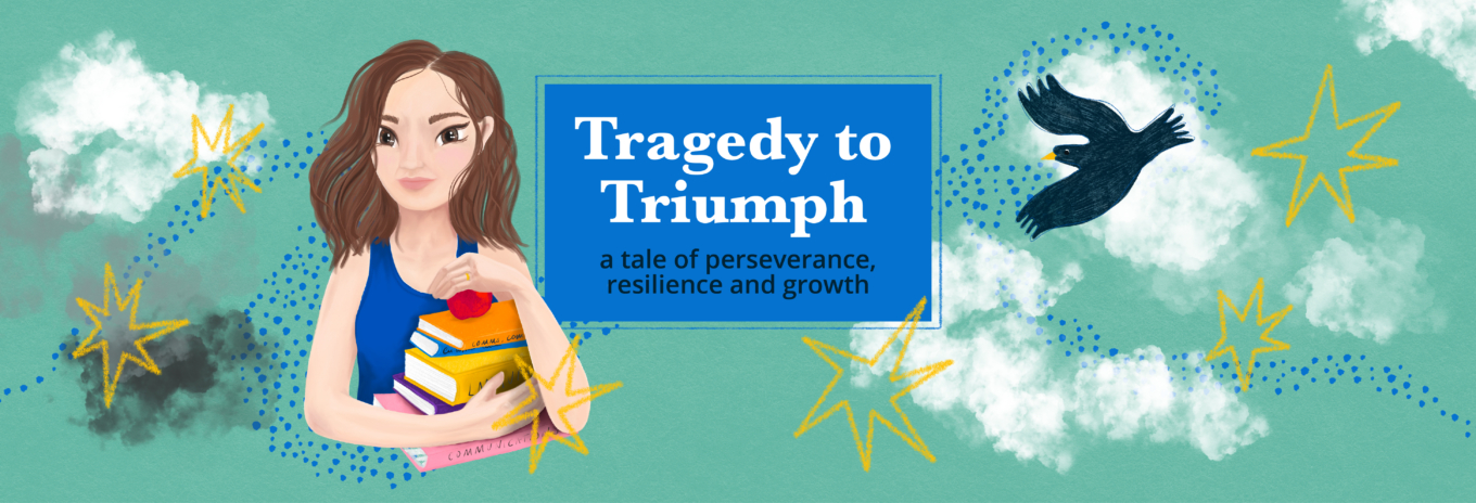 Tragedy to triumph: a tale of perseverance, resilience and growth