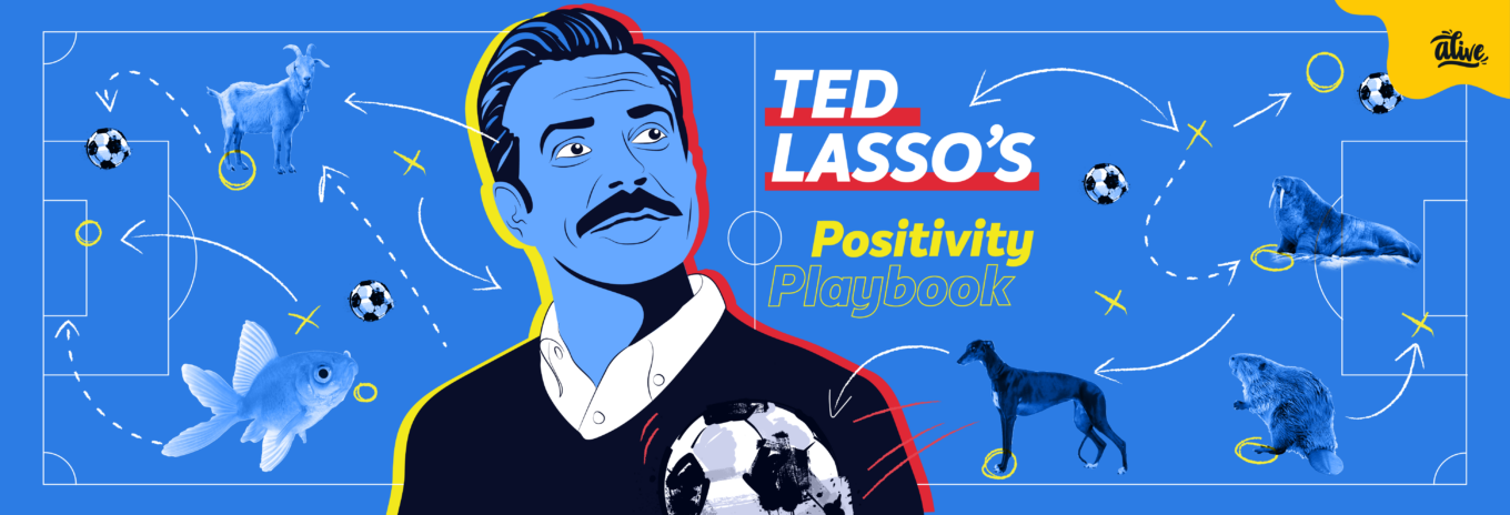 Ted Lasso’s Positivity Playbook
