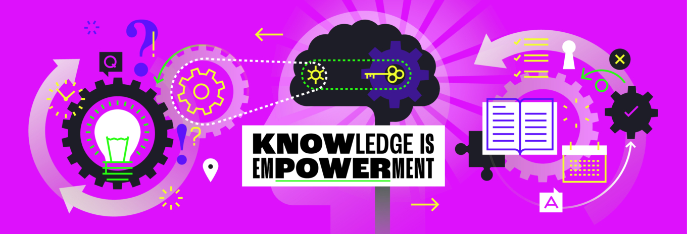 Knowledge is empowerment