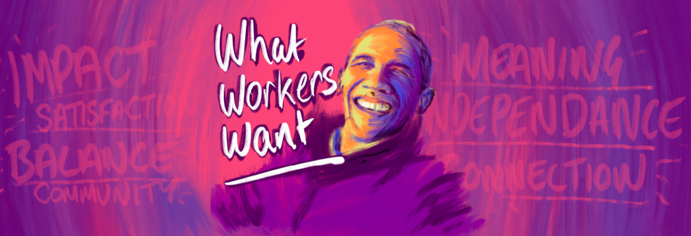 What workers want