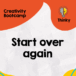 Start over again