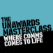 The Unawards Masterclasses: where comms comes to life