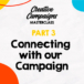 Creative Campaigns Masterclass – Part 3 – Connecting with our Campaign