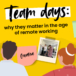 Team days: why they matter in the age of remote working