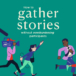 How to gather stories without overburdening participants