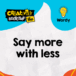 Say more with less