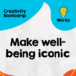 Make wellbeing iconic