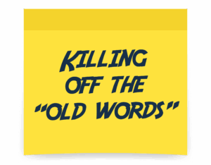 Killing off the old words