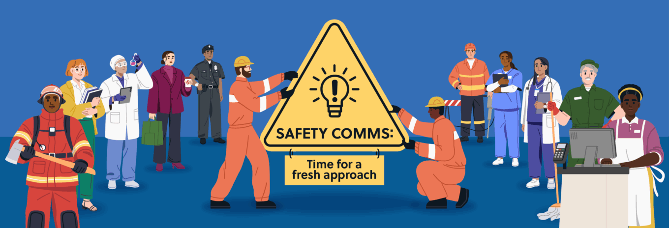 Safety comms: time for a fresh approach