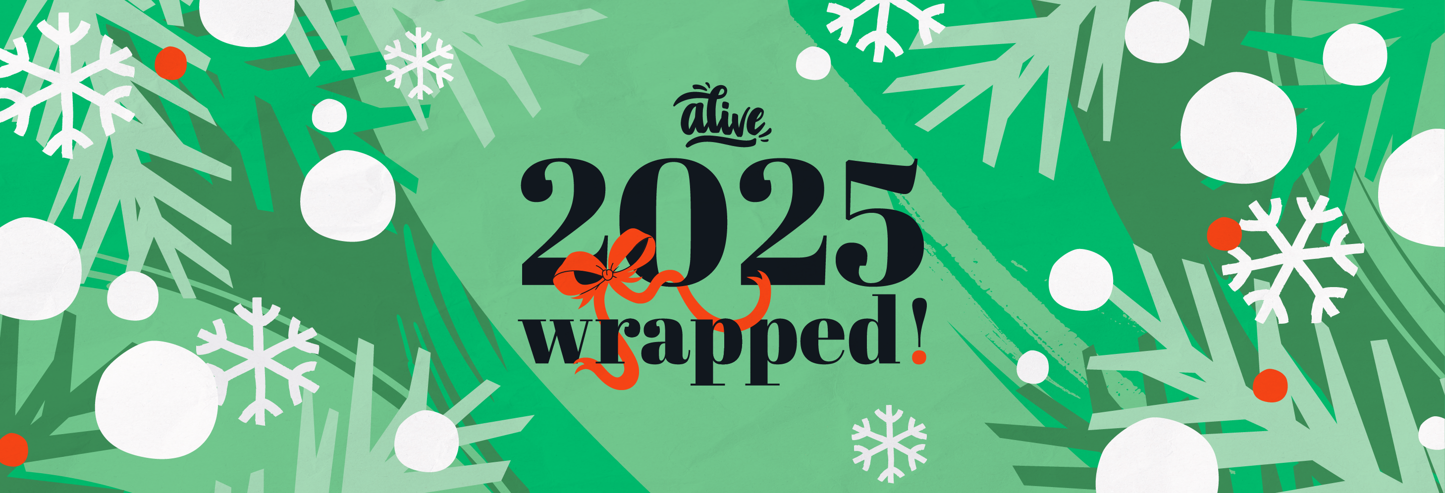 Alive’s 2025 wrapped