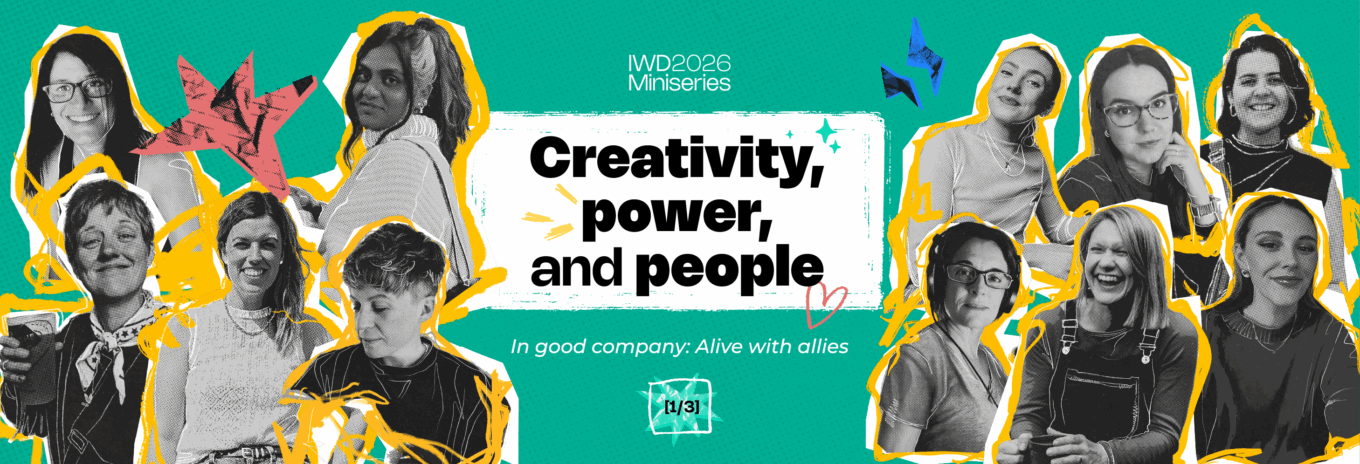 International Women’s Day 2026: Creativity, power, and people