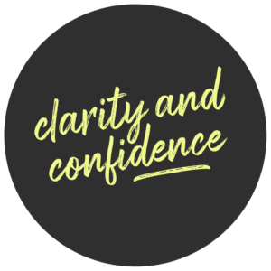 Clarity and confidence