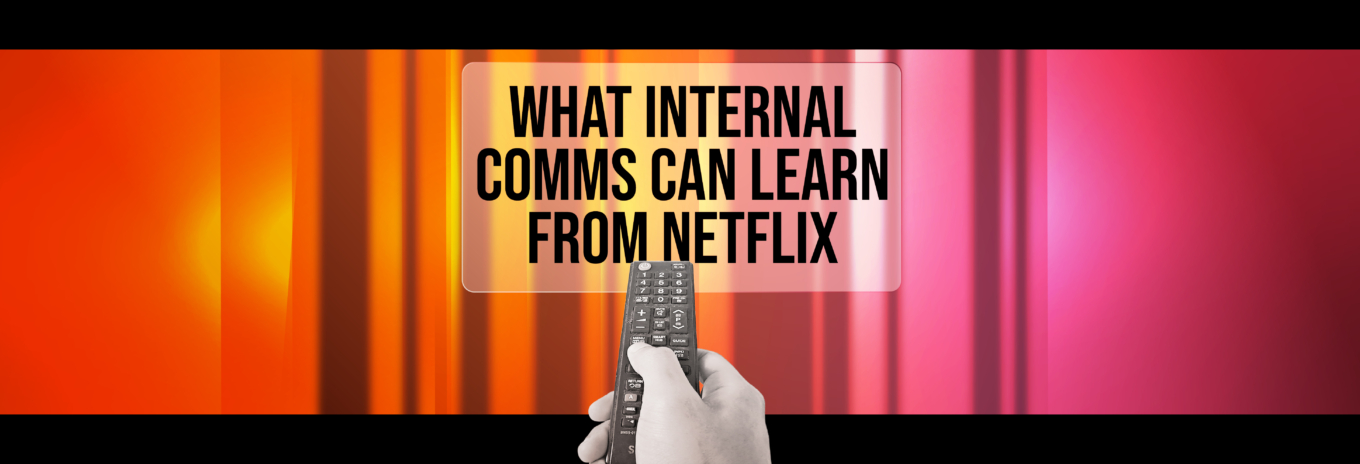 What internal comms can learn from Netflix