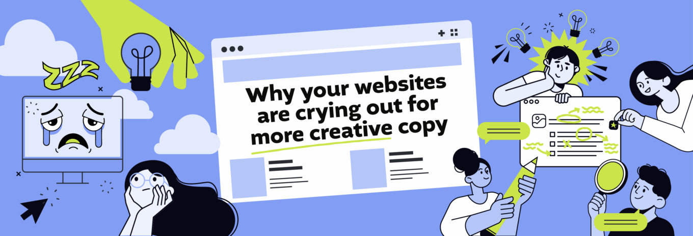 Why your website (and its visitors) are desperate for better copy
