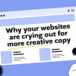 Why your website (and its visitors) are desperate for better copy