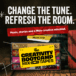 Change the tune. Refresh the room.